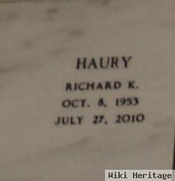 Richard K Haury