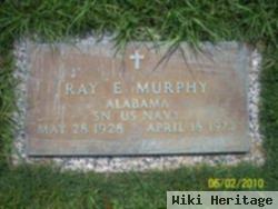 Ray E. Murphy