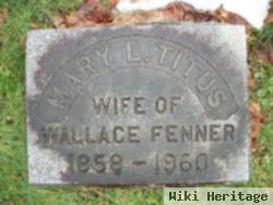 Mary L Titus Fenner