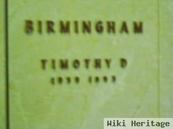 Timothy D. Birmingham