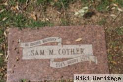 Sam M Cother