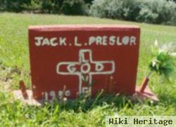 Jack L Preslor