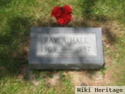 Ray A. Hall