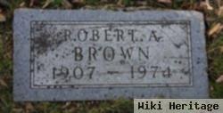 Robert A Brown