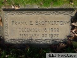 Frank E Brotherton