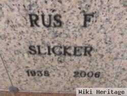 Rus F. Slicker