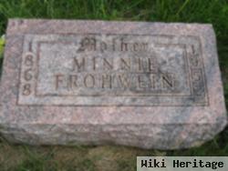 Wilhelmina Caroline Dorothy "minnie" Schuler Frohwein