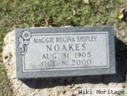 Maggie Regina Shipley Noakes