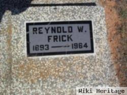 Reynold W Frick