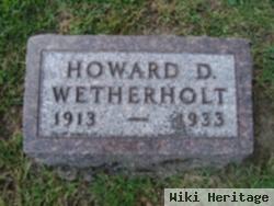 Howard D Wetherholt