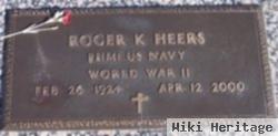 Roger K. Heers