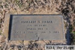 Harlan T. Friar