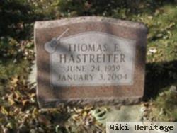 Thomas E Hastreiter