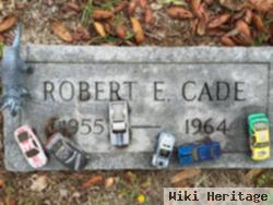 Robert E Cade