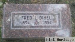 Fred L Dihel