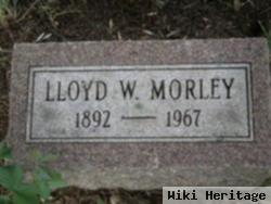 Lloyd W Morley