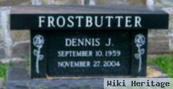 Dennis J Frostbutter