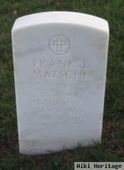 Frank J Matschi