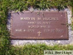 Marvin M Hughes