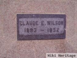 Claude E Wilson