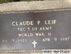 Claude P Leif