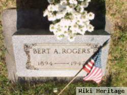 Bert A. Rogers