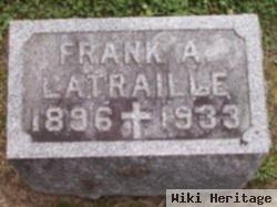 Frank A Latraille