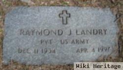 Raymond J. Landry