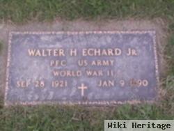 Walter H. Echard, Jr