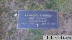 Raymond F Wood