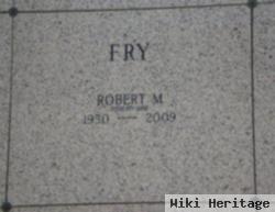 Robert M. Fry