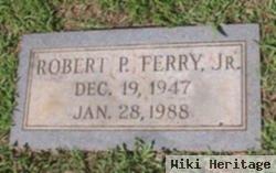 Robert P. Ferry, Jr