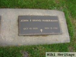 John F "hans" Habermann