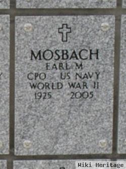 Earl M. Mosbach