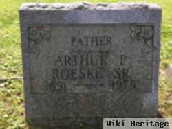 Arthur P. Roeske, Sr