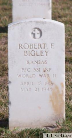 Robert E Bigley