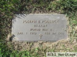 Joseph E Pollock