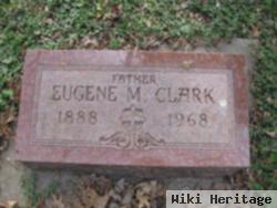 Eugene M Clark