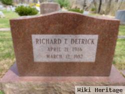 Richard T Detrick