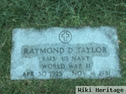 Raymond D Taylor