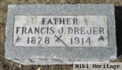 Francis J. "frank" Drejer