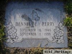 Dennis E. Perry