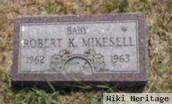 Robert K Mikesell