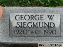 George W "web" Siegmund