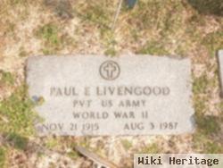 Paul E Livengood