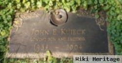 John E Kuieck