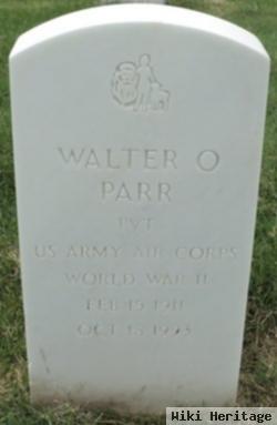 Walter O Parr