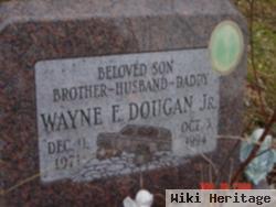 Wayne E Dougan, Jr