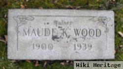 Maude K Wood