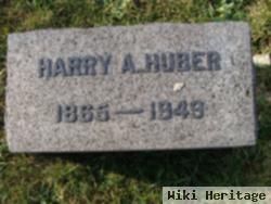 Harry A Huber